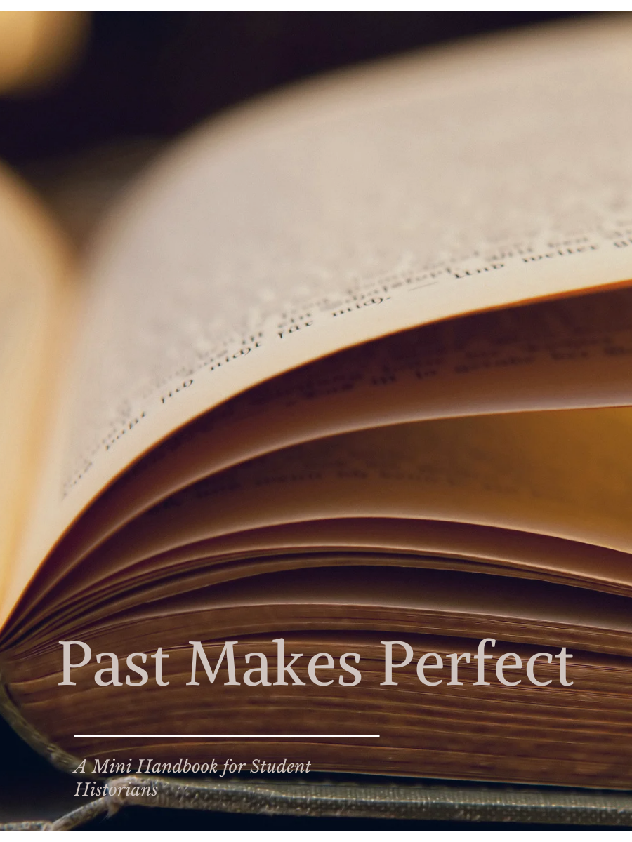 Cover image for Past Makes Perfect: A Mini Handbook for Student Historians